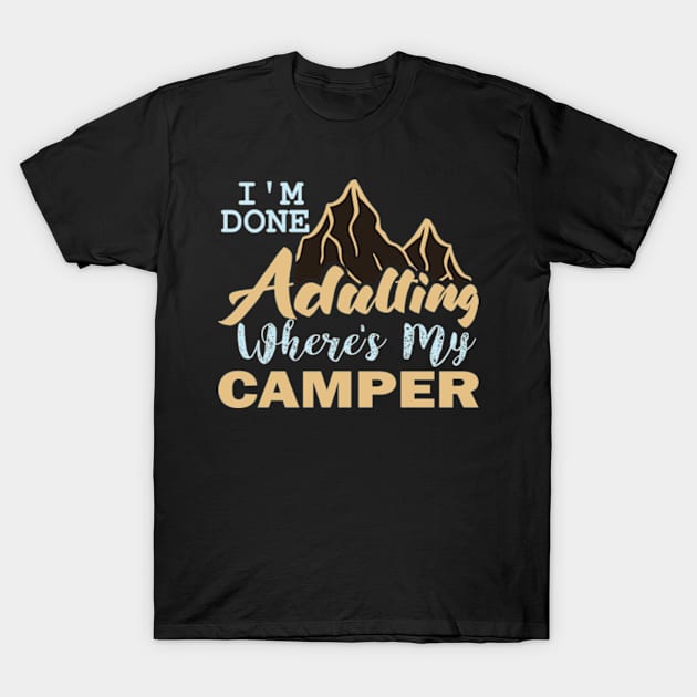 I,m Done Camper T-Shirt by Hashop